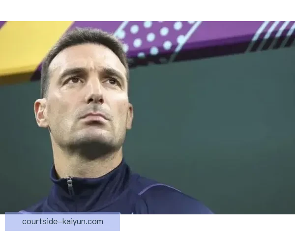 斯卡洛尼带领球队持续提升执行标准，战术表现备受关注